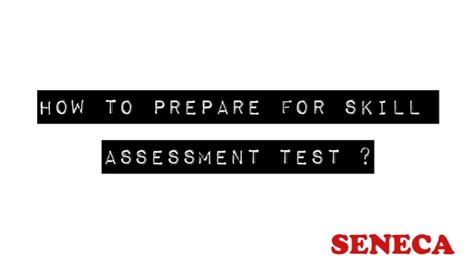 is seneca skills assessment test hard|Skills Assessment .